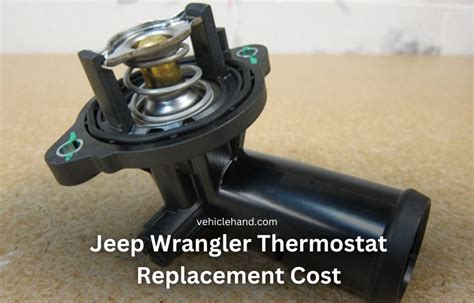 Jeep Wrangler thermostat replacement cost